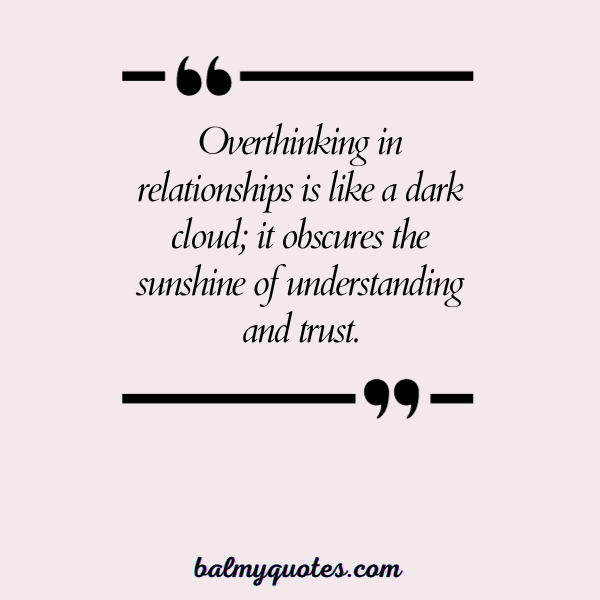 quotes on overthinking in relationship 5