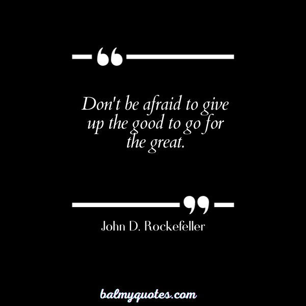quotes on pushing boundaries - John D. Rockefeller
