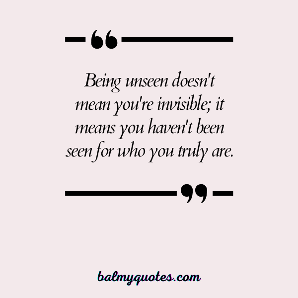 25+ Quotes On Feeling Invisible In Relationship - Balmy Quotes