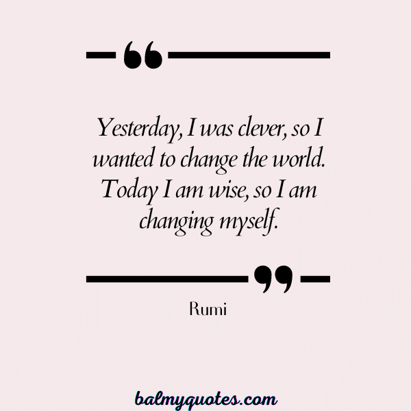 Rumi - be better than yesterday quotes