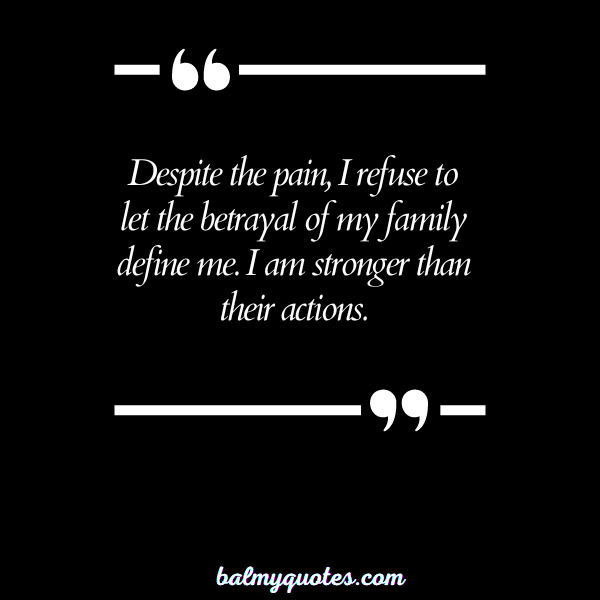 betrayed by family quotes- 20