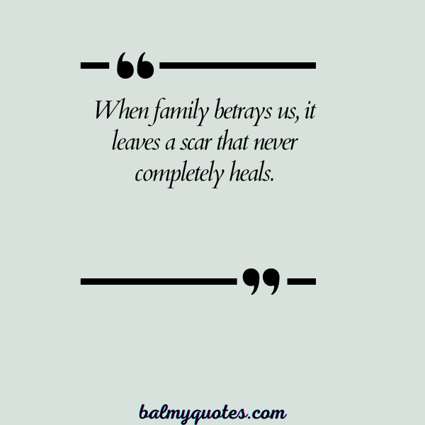 betrayed by family quotes 4