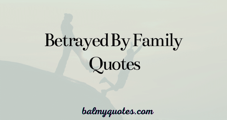 betrayed by family quotes