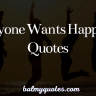 everyone wants happiness quotes