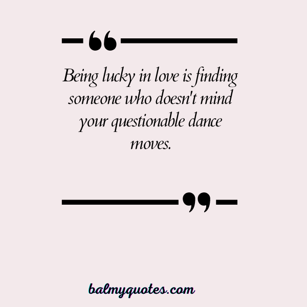 lucky in love quotes 25