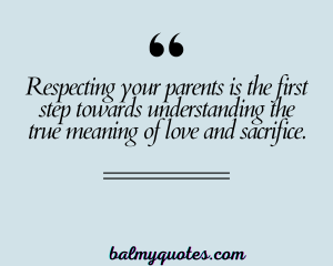 21 Inspiring Quotes On Respecting Your Parents