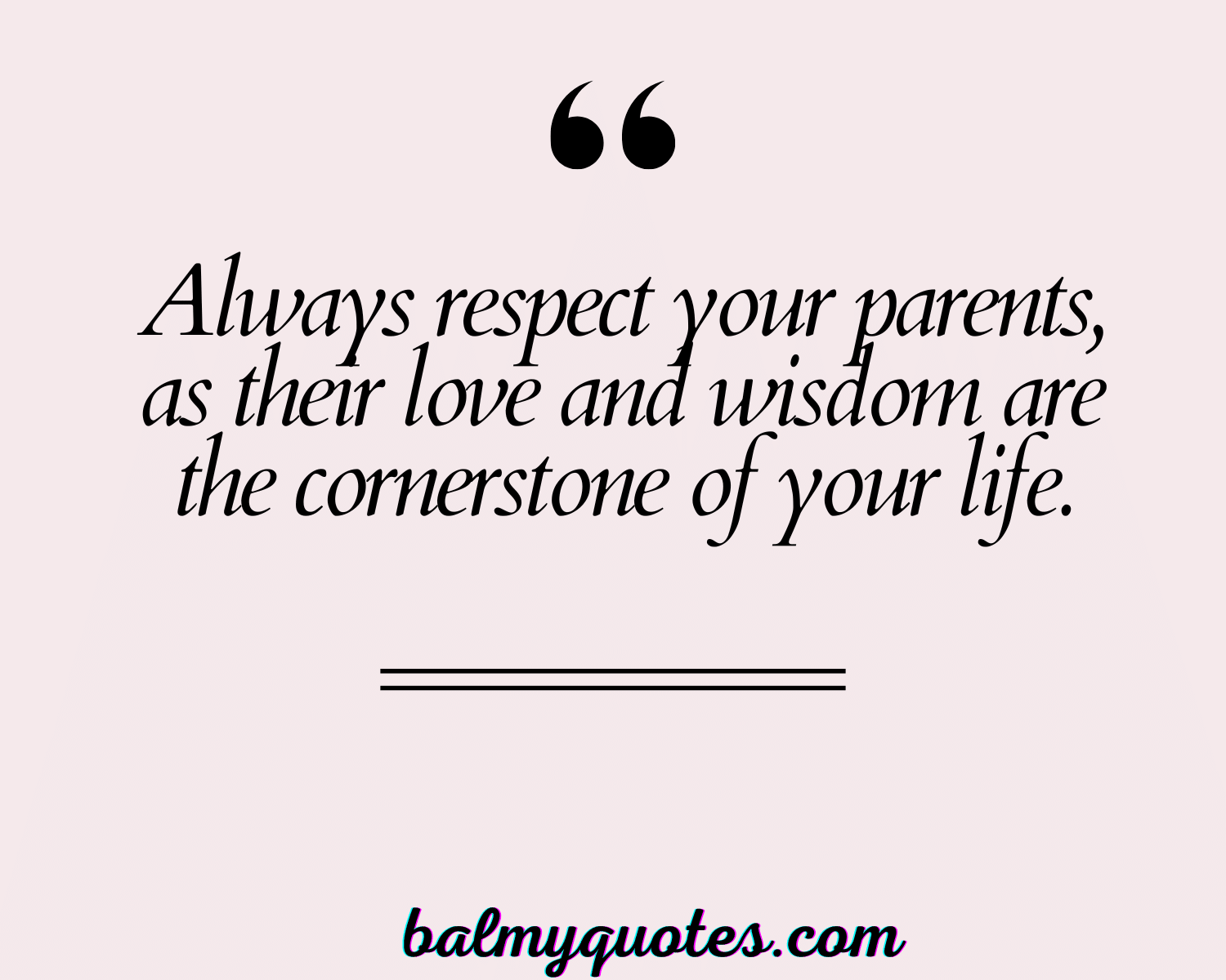 21 Inspiring Quotes On Respecting Your Parents