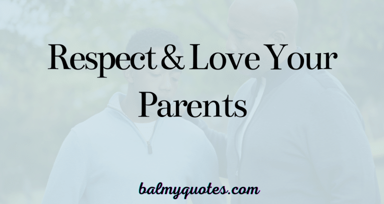 21 Inspiring Quotes On Respecting Your Parents