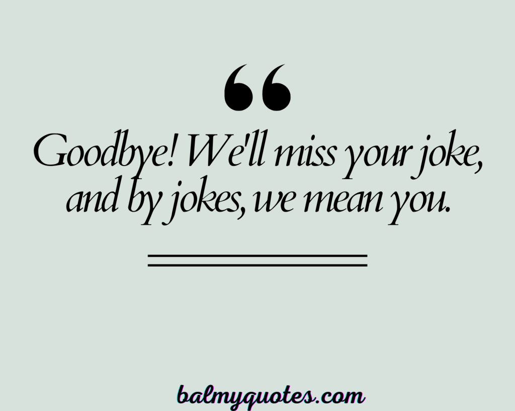 35+ Funny Farewell Quotes for Colleague (Say Goodbye with a Smile)