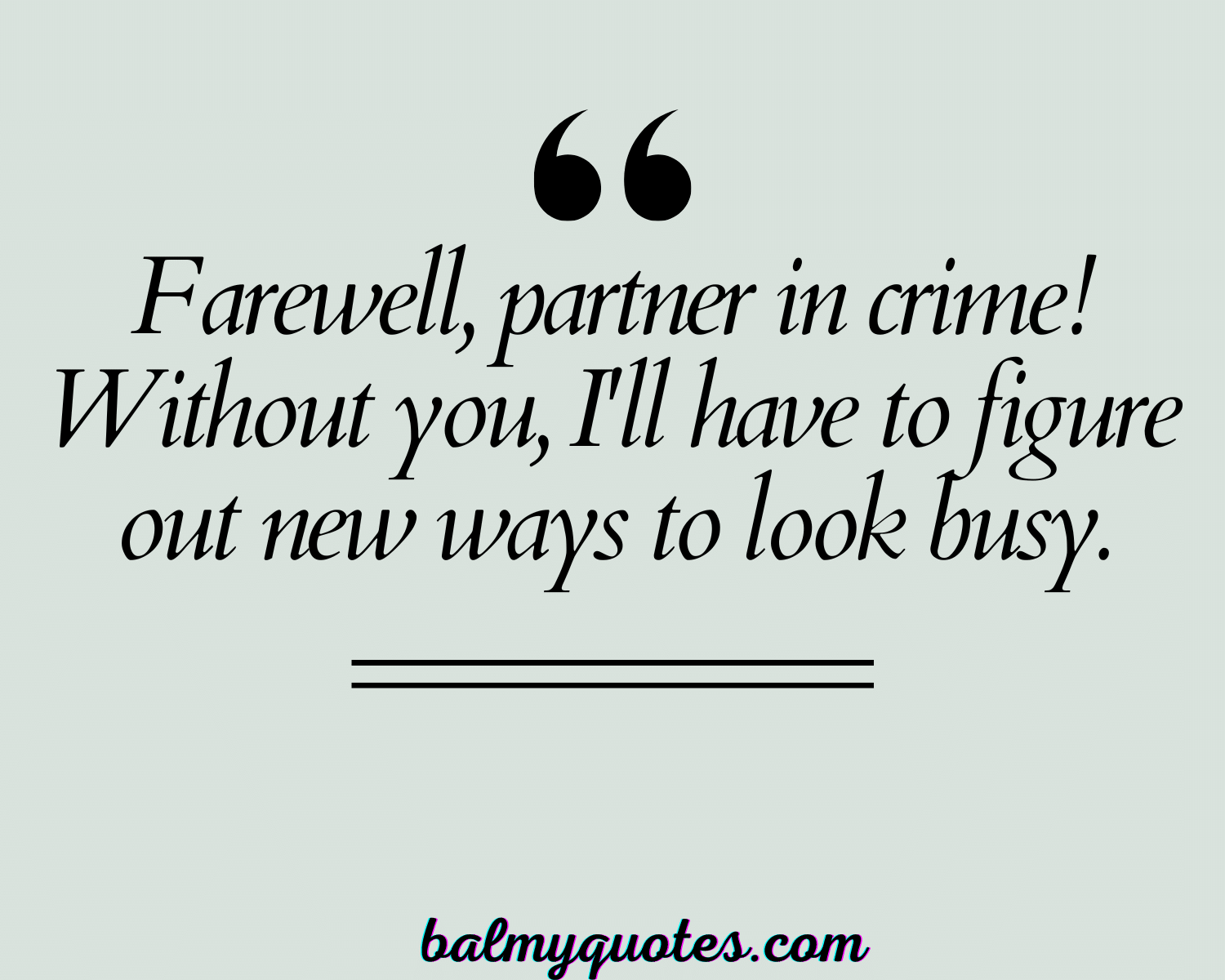 35+ Funny Farewell Quotes for Colleague (Say Goodbye with a Smile)