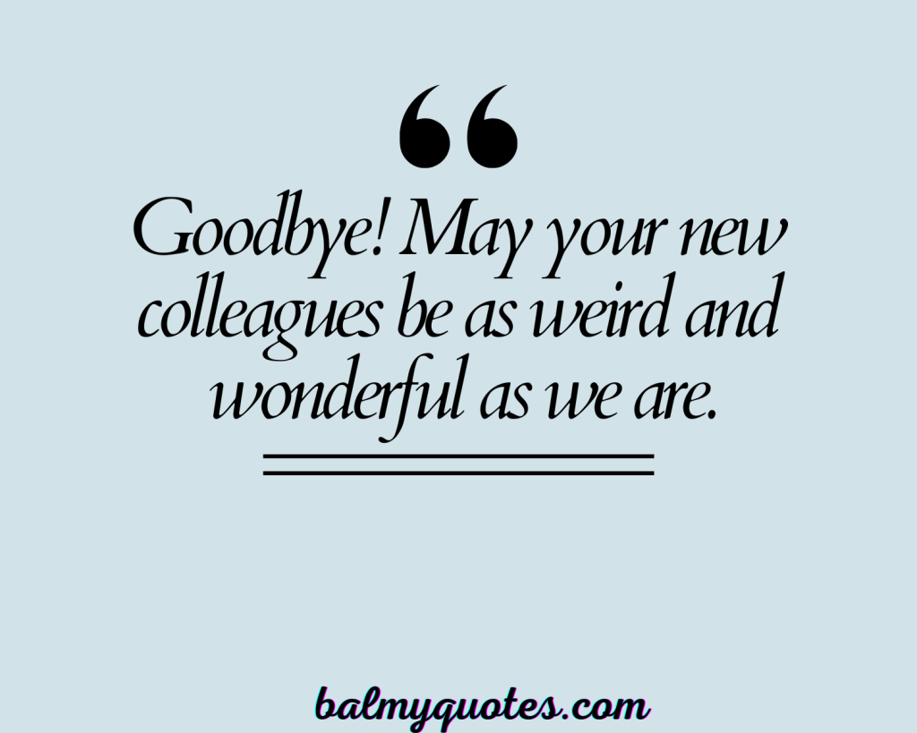 35+ Funny Farewell Quotes For Colleague (say Goodbye With A Smile)