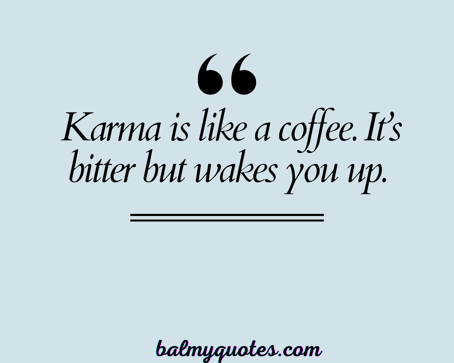 25+ Karma Bites Back Quotes To Reflect On (Inspiring & Funny Quotes)