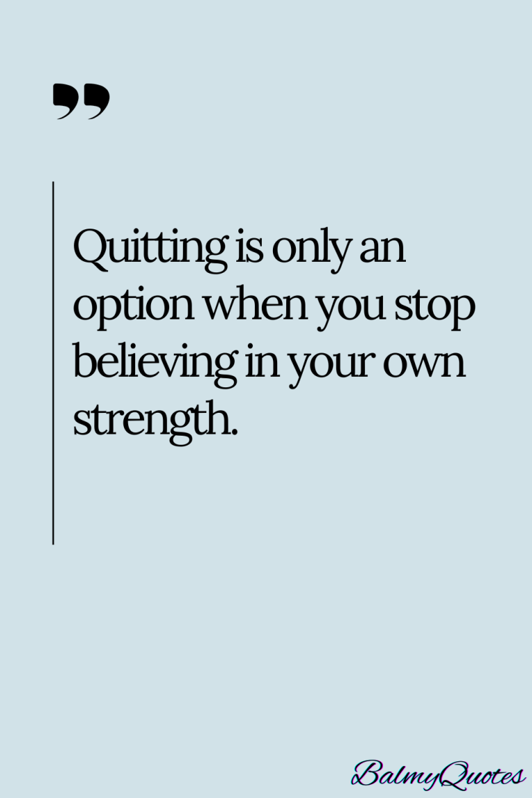 40+ Quitting Is Not an Option Quotes (Empowering Words to Keep Going)
