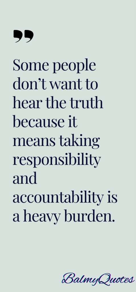 50+ No One Wants to Hear the Truth (Meaningful and Funny Quotes)
